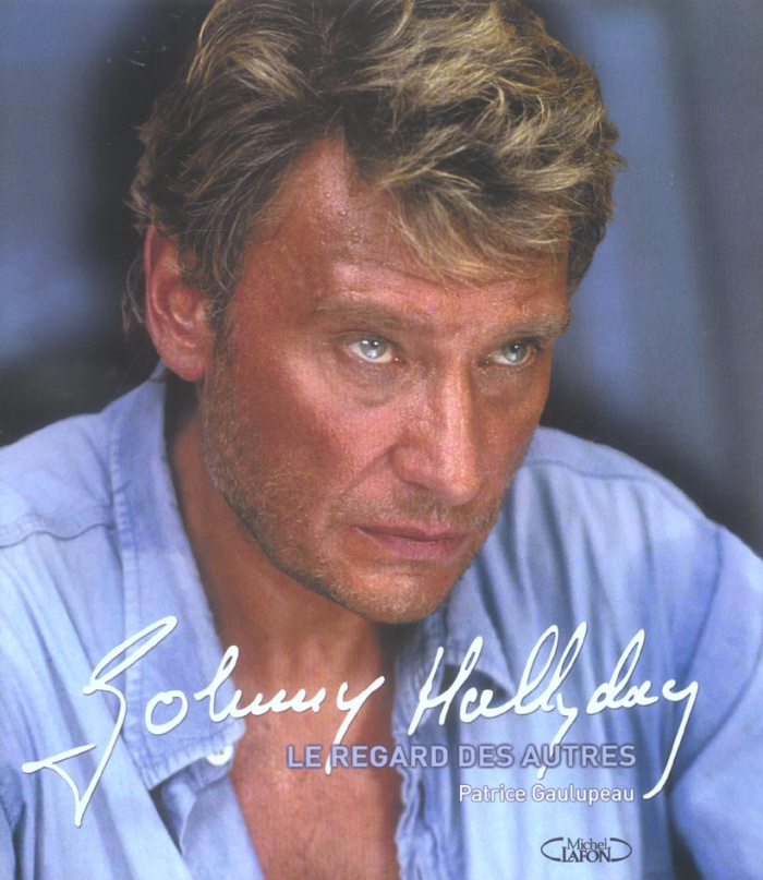 Johnny Hallyday. Le regard des autres