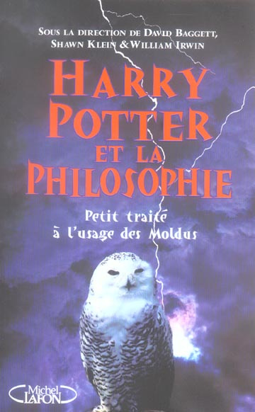 Harry Potter et la philosophie. Petit traité à l'usage des Moldus