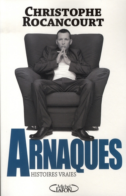 Arnaques. Histoires vraies