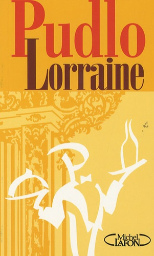 Le Pudlo Lorraine. Edition 2007
