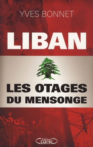 Liban : les otages du mensonge