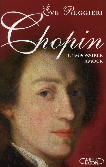 Chopin. L'impossible amour