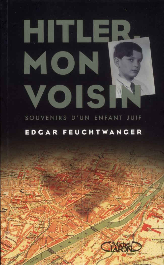 Hitler, mon voisin. Souvenirs d'un enfant juif