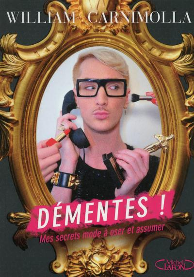 Démentes ! Mes secrets mode à oser et asssumer