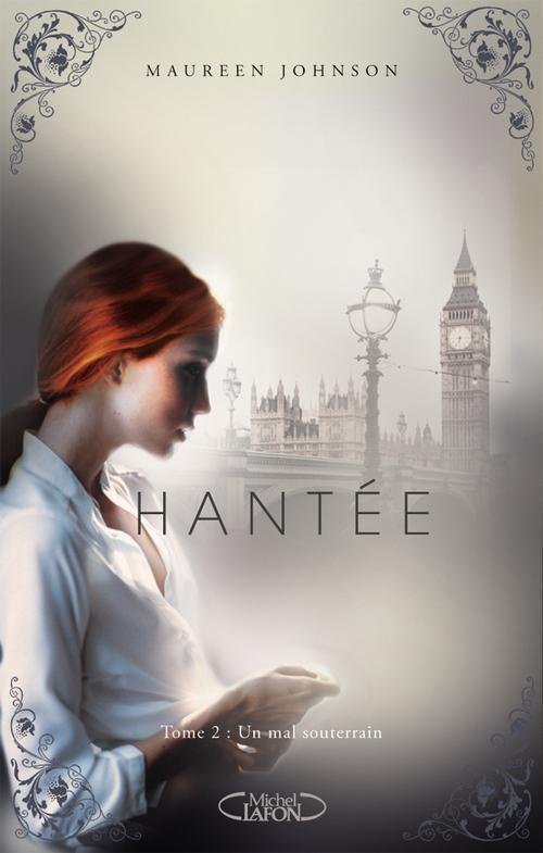 Hantée Tome 2 : Un mal souterrain