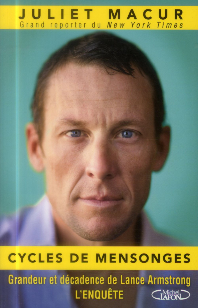 Cycles de mensonges. Grandeur et décadence de Lance Armstrong