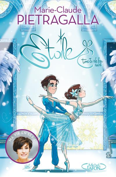 Etoile Tome 3 : Le feu sacré