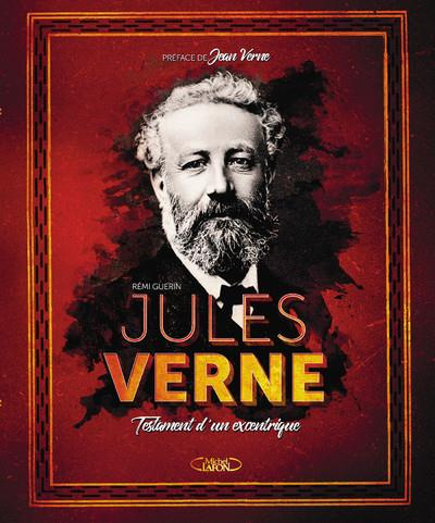 Jules Verne. Testament d'un excentrique
