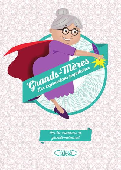 Grands-mères. Les expressions populaires