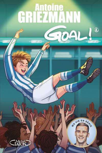 Goal ! Tome 6 : A l'assaut des sommets