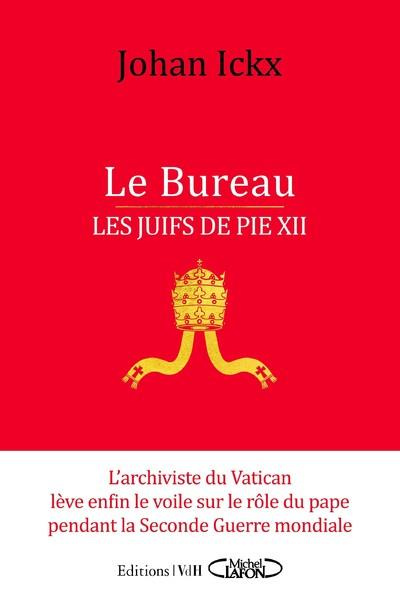 Le Bureau. Les Juifs de Pie XII