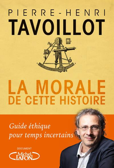 La morale de cette histoire. Guide éthique pour temps incertains