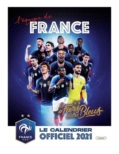 #Fiers d'être bleus. Le calendrier officiel de l'Equipe de France, Edition 2021
