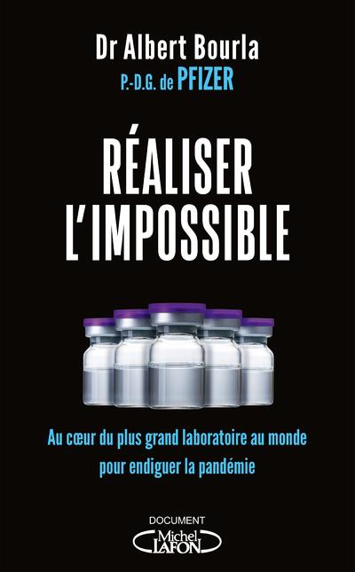 Réaliser l'impossible. Au coeur du plus grand laboratoire du monde pour endiguer la pandémie