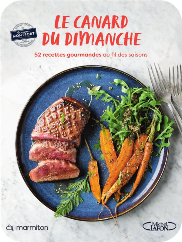 Le canard du dimanche. 52 recettes gourmandes au fil des saisons
