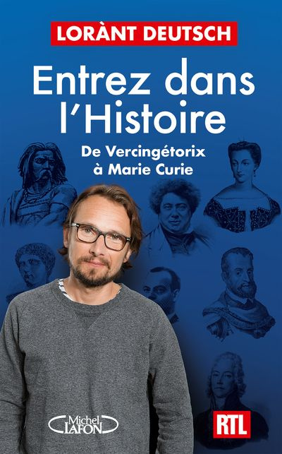 Entrez dans l'Histoire Tome 3 : De Vercingétorix à Marie Curie