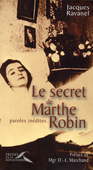 Le secret de Marthe Robin. Paroles inédites