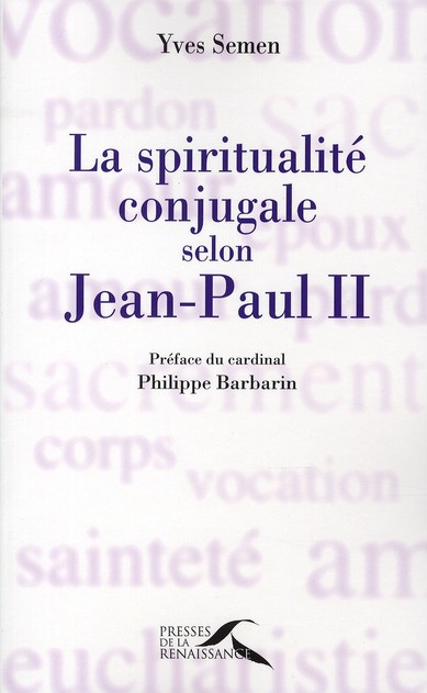 La spiritualité conjugale selon Jean-Paul II