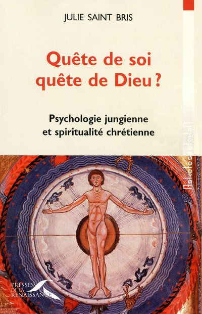 Quête de soi, quête de Dieu ? Psychologie jungienne et spiritualité chrétienne