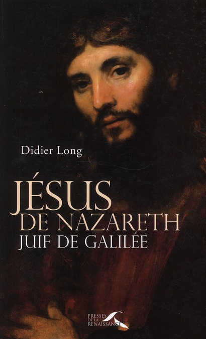 Jésus de Nazareth, juif de Galilée