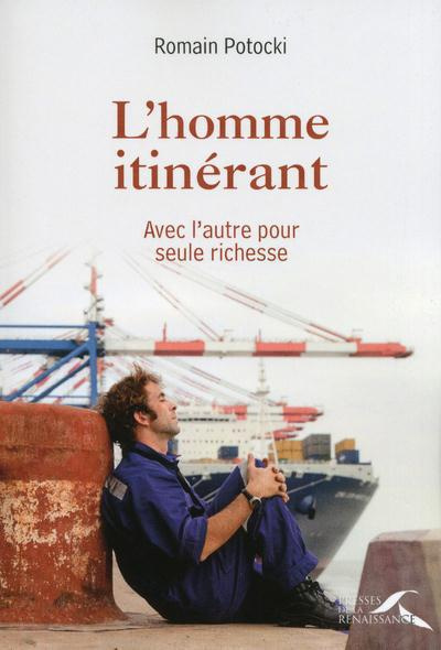 L'homme itinérant. Avec l'autre pour seule richesse