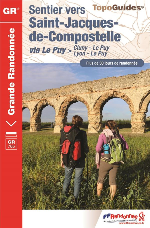 Sentier vers Saint-Jacques-de-Compostelle. Via Le Puy, Cluny-Le Puy/Lyon-Le Puy. Plus de 30 jours de