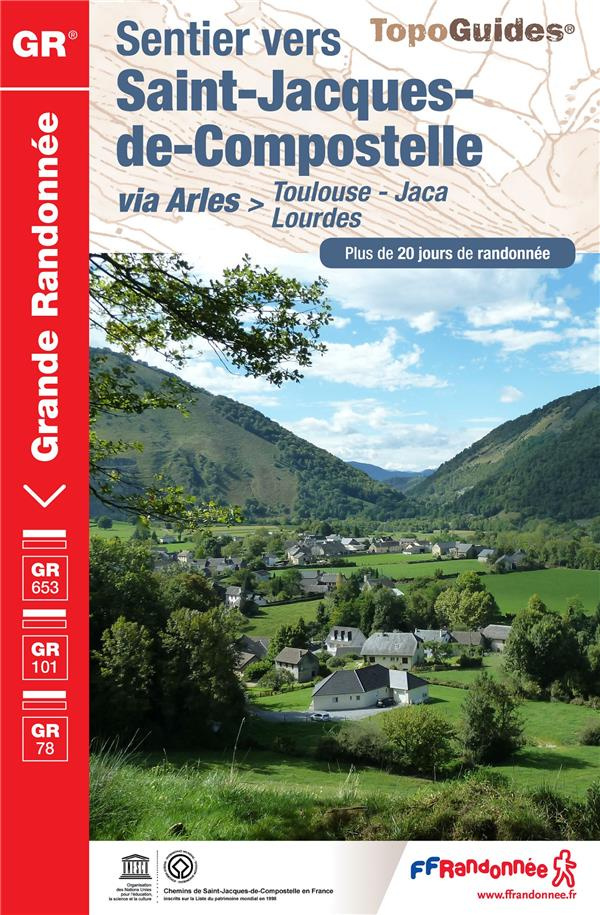 Sentier vers Saint-Jacques-de-Compostelle via Arles (Toulouse, Jaca, Lourdes). Plus de 20 jours de r