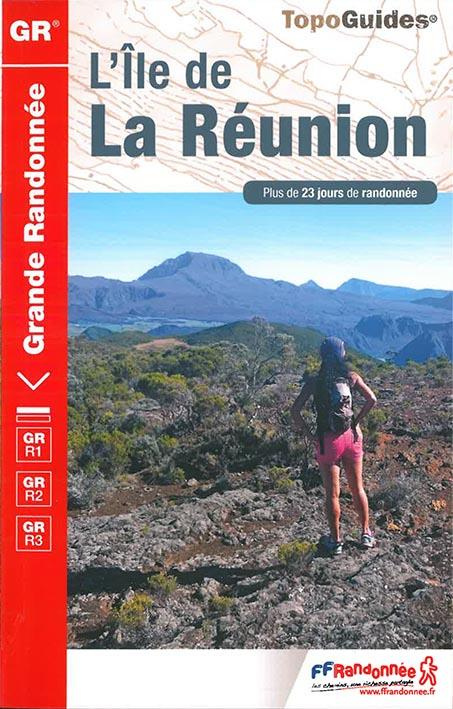 L'Ile de la Réunion. Plus de 23 jours de randonnée