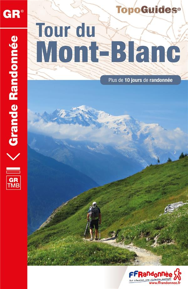 Tour du Mont-Blanc. Plus de 10 jours de randonnée