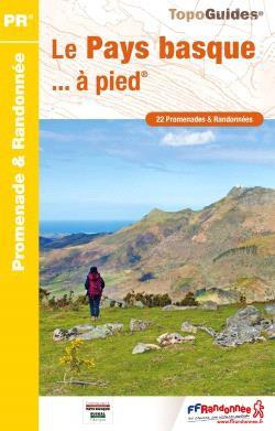 Le Pays basque... à pied. 22 promenades & randonnées, 6e édition