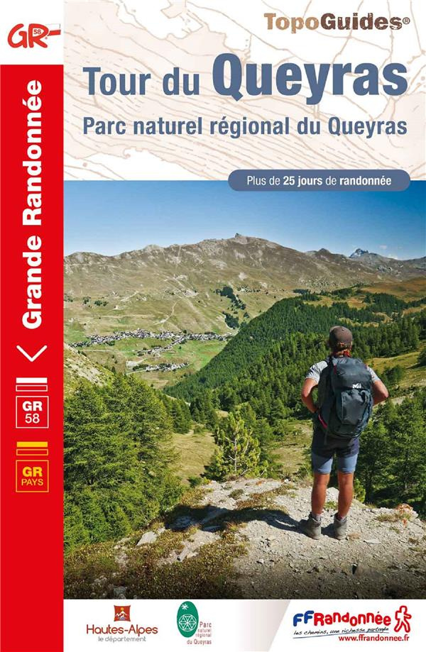 Tour du Queyras. Parc naturel régional du Queyras. Plus de 25 jours de randonnées, 15e édition