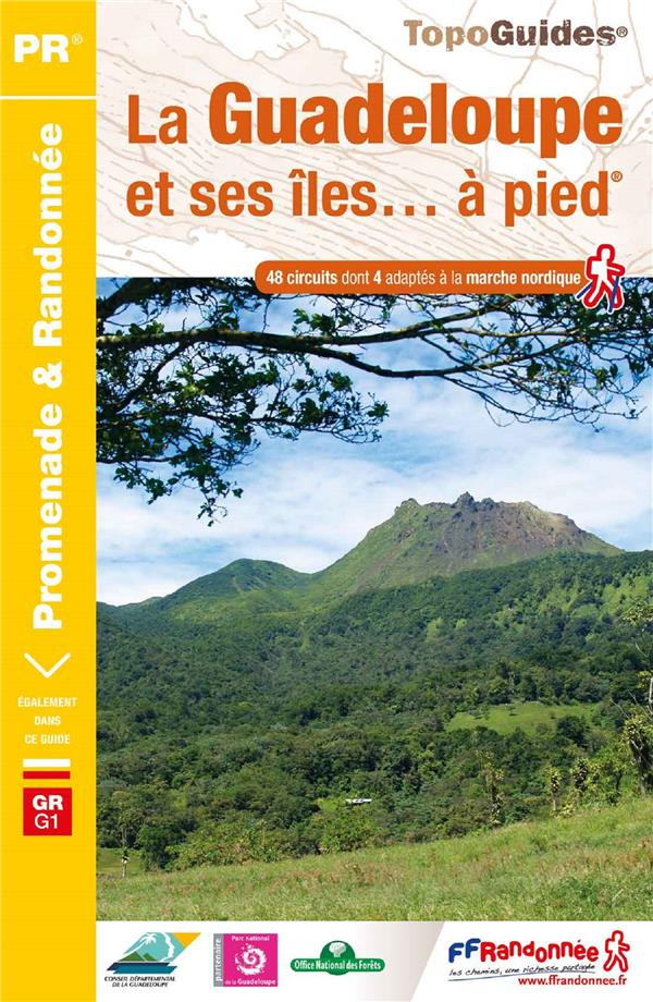 La Guadeloupe et ses îles... à pied. 48 promenades & randonnées, 5e édition
