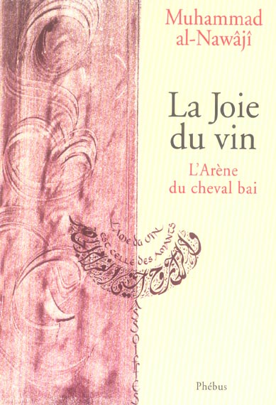 La Joie du vin. L'Arène du cheval bai