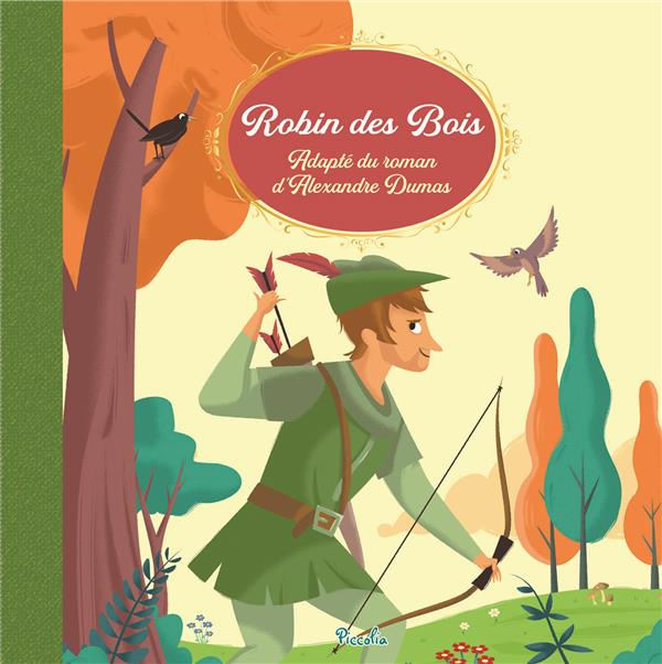 Robin des bois. Adapté du roman d'Alexandre Dumas