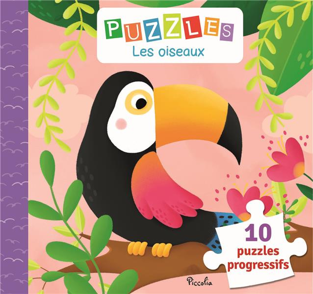 Les oiseaux. 10 puzzles progressifs
