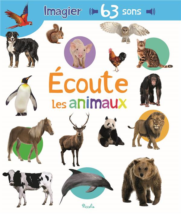 Ecoute les animaux. Imagier 63 sons
