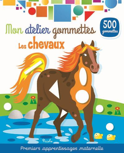 Les chevaux. Avec 500 gommettes