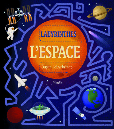 L'espace. Super labyrinthes