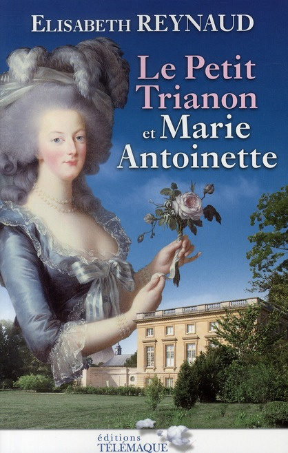 Le petit trianon de Marie-Antoinette