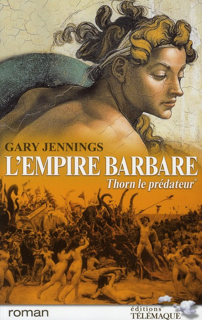 L'empire barbare Tome 1 : Thorn le prédateur