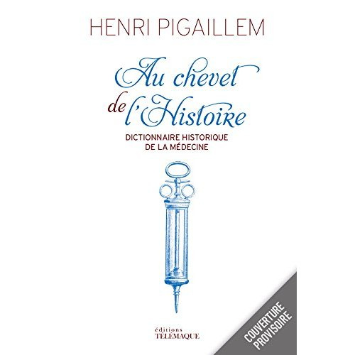 Au chevet de l'histoire