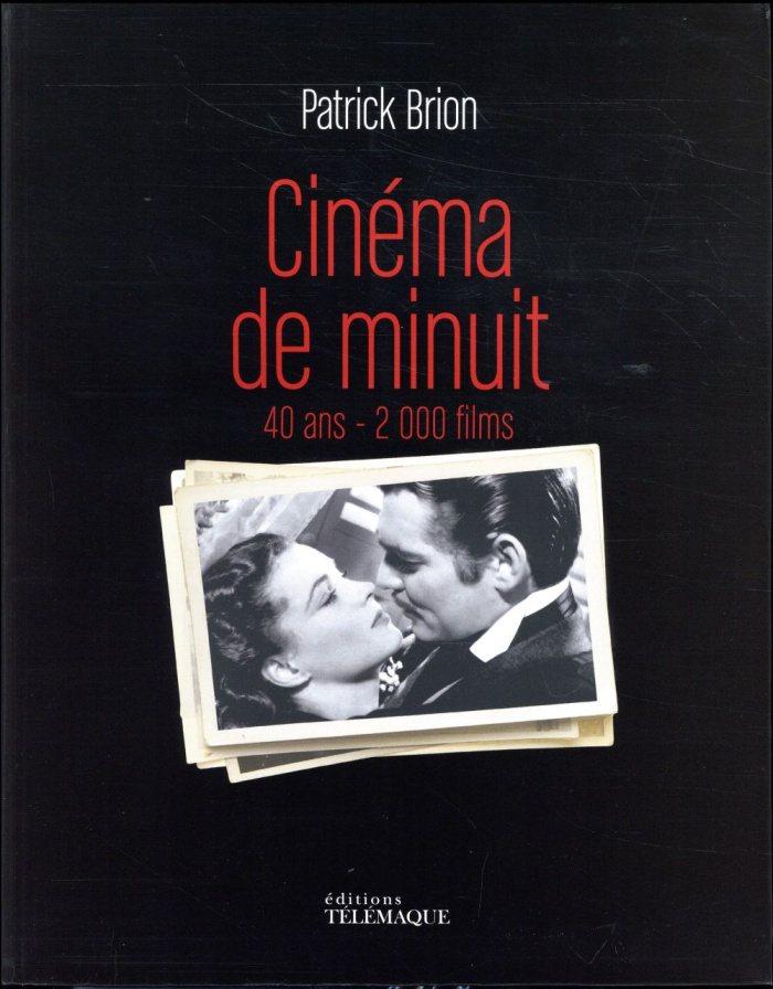 Cinéma de minuit. 40 ans - 2 000 films