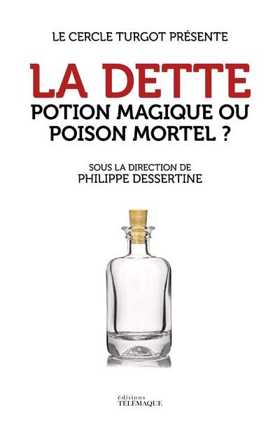La dette. Potion magique ou poison mortel ?