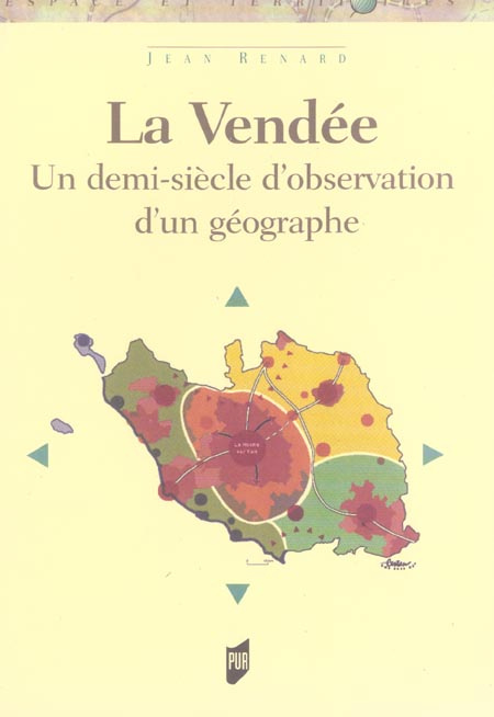 La Vendée. Un siècle d'observation d'un géographe