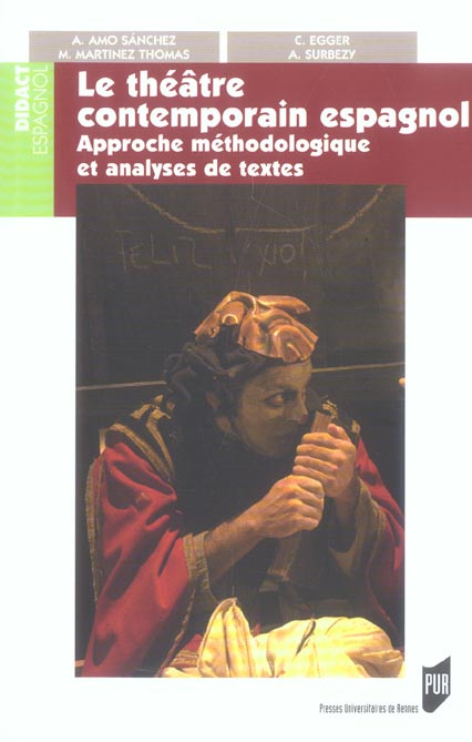 Le théâtre contemporain espanol. Approche méthodologique et analyse de textes