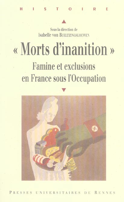 Morts d'inanition. Famine et exclusions en France sous l'Occupation