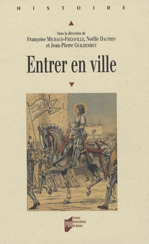 Entrer en ville. Colloque de l'Université d'Orléans 26-27 octobre 2001 EA 3272 - Les territoires de