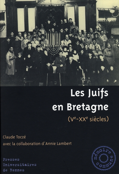 Les Juifs en Bretagne. 5e-20e siècles
