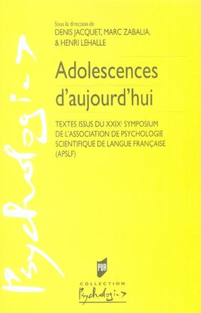 Adolescences d'aujourd'hui. Textes issus du XXIXe Symposium de l'Association de Psychologie Scientif