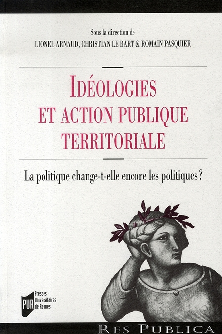 Idéologies et action publique territoriale ? La politique change-t-elle encore les politiques ?
